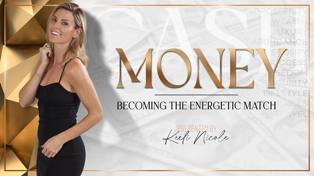 Money: Becoming the Energetic Match